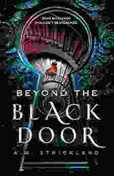 Beyond The Black Door A M Strickland