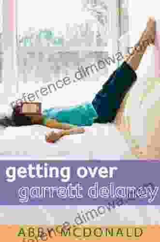 Getting Over Garrett Delaney Abby McDonald