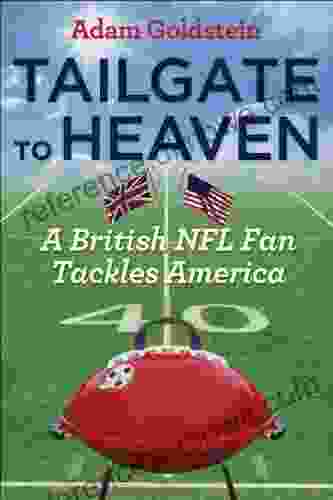 Tailgate To Heaven: A British NFL Fan Tackles America