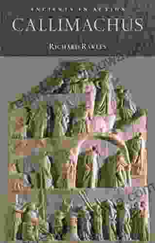 Callimachus (Ancients in Action) Richard A Billows