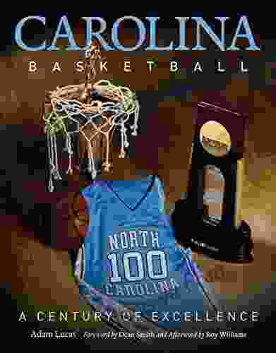 Carolina Basketball: A Century Of Excellence