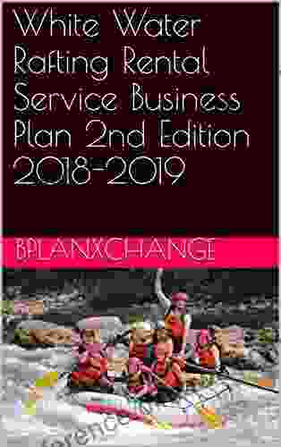 White Water Rafting Rental Service Business Plan 2nd Edition 2024