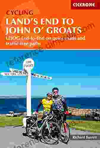 Cycling Land S End To John O Groats: LEJOG End To End On Quiet Roads And Traffic Free Paths (Cycling And Cycle Touring)