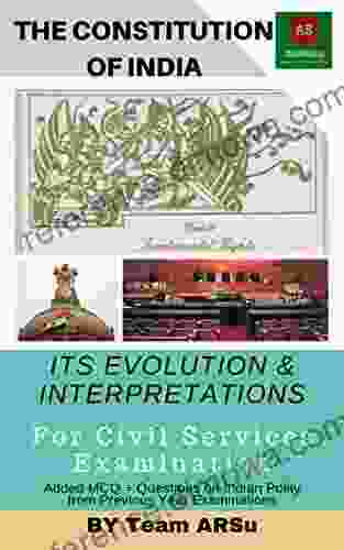 The Constitution of India: Its Evolution and Interpretations For Civil Services Examination