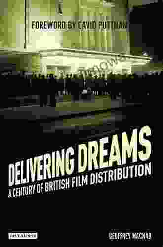 Delivering Dreams: A Century of British Film Distribution