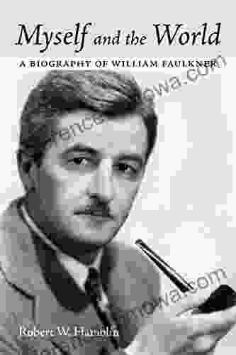 Myself and the World: A Biography of William Faulkner