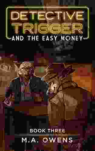 Detective Trigger and the Easy Money: Three