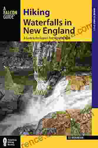 Hiking Waterfalls In New England: A Guide To The Region S Best Waterfall Hikes