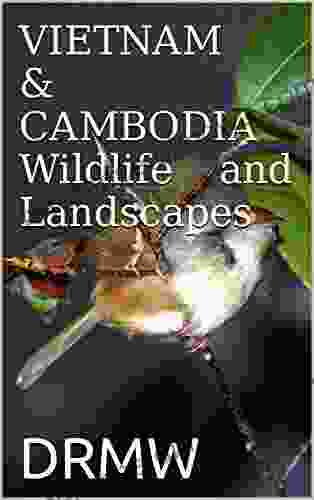 VIETNAM CAMBODIA Wildlife And Landscapes