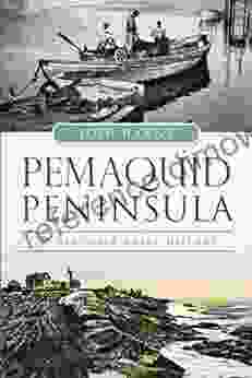 Pemaquid Peninsula: A Midcoast Maine History (Brief History)