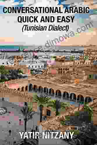 Conversational Arabic Quick and Easy: Tunisian Dialect Djerba Tunis Tunisian Arabic