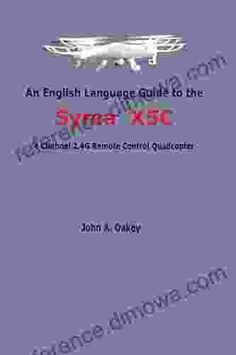 An English Language Guide to the Syma X5C: 4 Channel 2 4G Remote Control Quadcopter