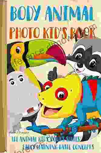 Body Animal Photo Kid S Book: Early Learning Basic Concepts (The Animal Kids 7)