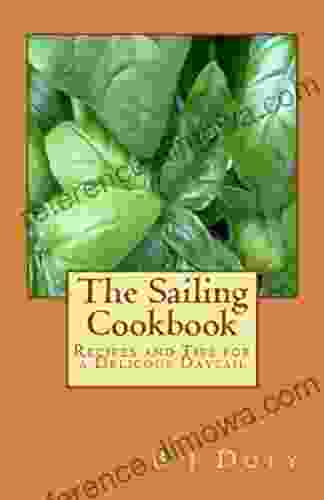 The Sailing Cookbook: Recipes and Tips for a Delicious Daysail (Teach Yourself to Sail 3)