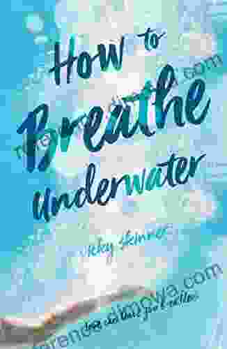 How to Breathe Underwater Vicky Skinner