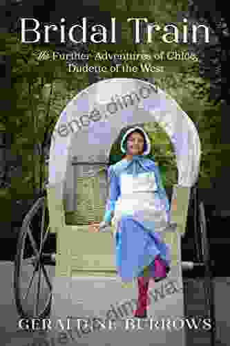 Bridal Train: The Further Adventures Of Chloe Dudette Of The West (A Chloe Crandall Adventure 2)