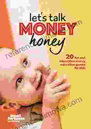 Let s Talk Money Honey: Money Education of Games for Teaching Kids about Money Saving and Finance Preschool to 5th Grade