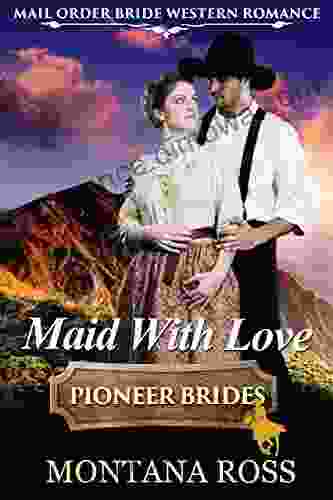 Maid With Love: Historical Western Romance