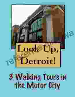 Look Up Detroit 3 Walking Tours In The Motor City (Look Up America Series)