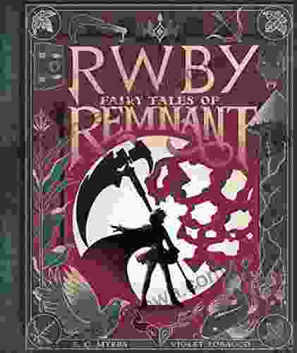 Fairy Tales Of Remnant: An AFK (RWBY)