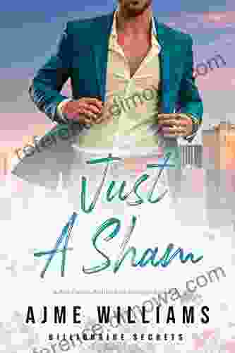 Just a Sham: A Fake Marriage Best Friend s Brother Romance (Billionaire Secrets 2)