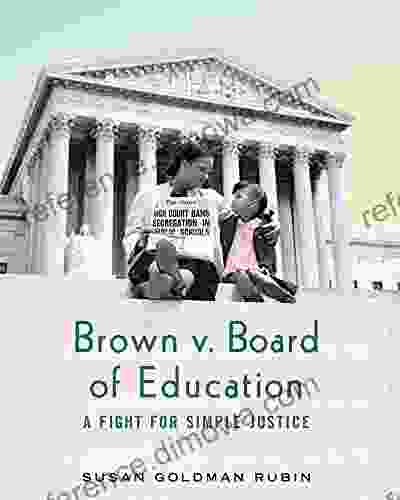 Brown v Board of Education: A Fight for Simple Justice