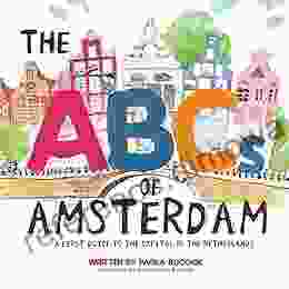 The ABCs of Amsterdam: A first guide to the capital of the Netherlands