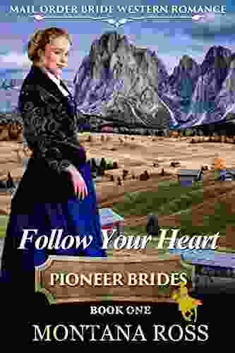 Follow Your Heart: Historical Western Romance (Oregon Dreams 1)