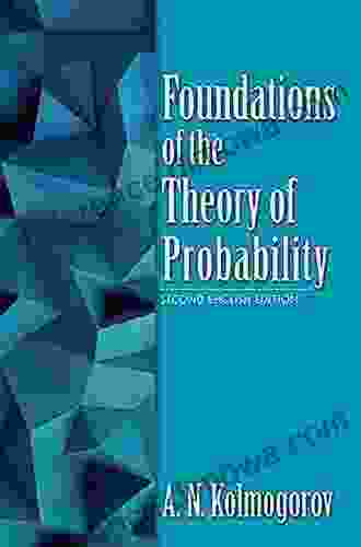 Foundations Of The Theory Of Probability: Second English Edition (Dover On Mathematics)