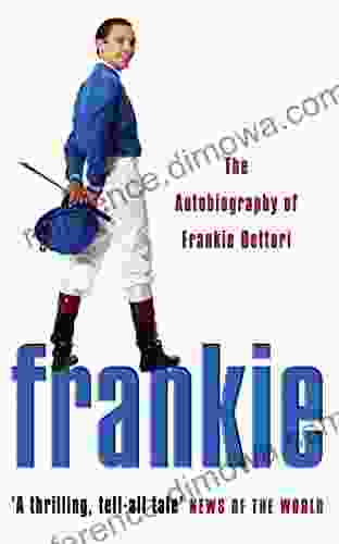 Frankie: The Autobiography of Frankie Dettori