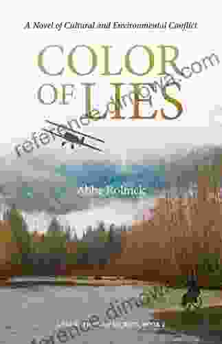 Color Of Lies: A Novel Of Cultural And Environmental Conflict (Generation Of Secrets 2)