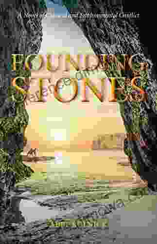 Founding Stones: A Novel Of Cultural And Environmental Conflict (Generation Of Secrets 3)