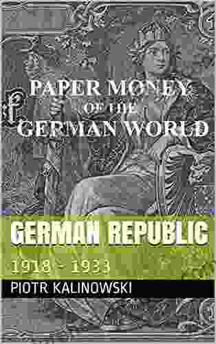 German Republic: 1918 1933 (Paper Money of the German World)