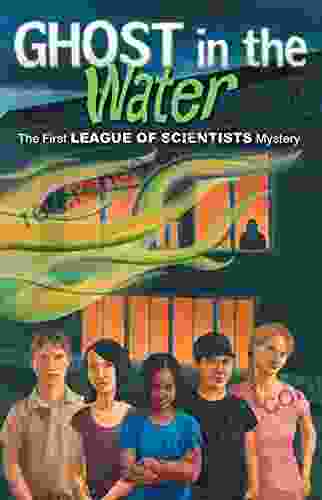 Ghost in the Water (The League of Scientists 1)