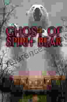 Ghost of Spirit Bear Ben Mikaelsen