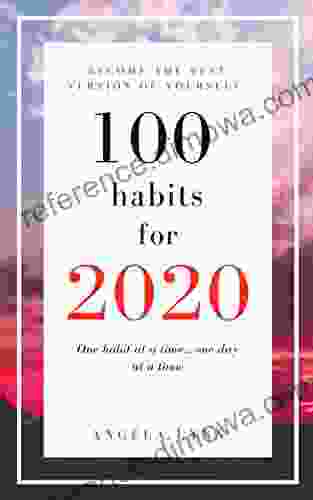 100 Habits For 2024: A guide for becoming the best version of yourself