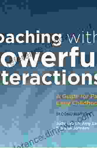 Coaching With Powerful Interactions: A Guide For Partnering With Early Childhood Teachers