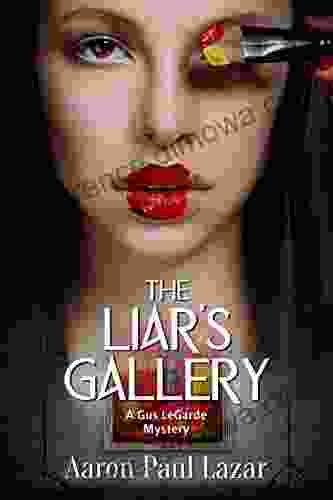 The Liar s Gallery: A Gus LeGarde Mystery (LeGarde Mysteries 7)