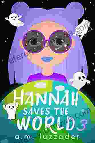 Hannah Saves the World: 3: Middle Grade Mystery Fiction