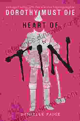 Heart of Tin (Dorothy Must Die 4)