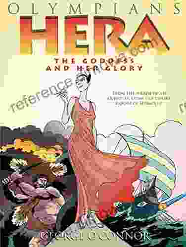 Olympians: Hera: The Goddess and her Glory