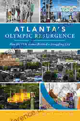 Atlanta S Olympic Resurgence: How The 1996 Games Revived A Struggling City