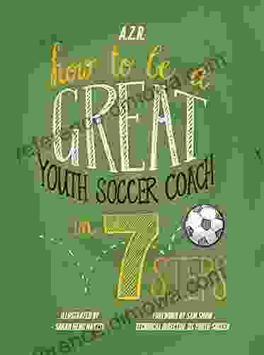 How To Be A Great Youth Soccer Coach In 7 Steps