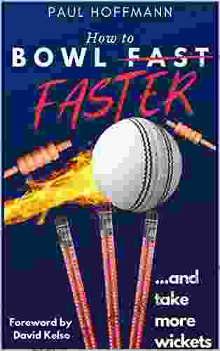 How To Bowl Faster: And Take More Wickets