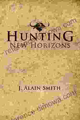 Hunting New Horizons J Alain Smith