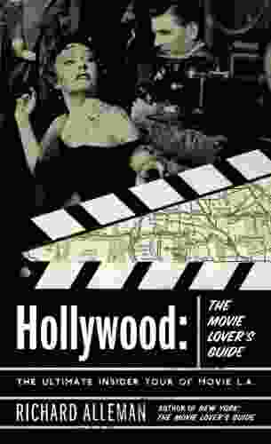 Hollywood: The Movie Lover S Guide: The Ultimate Insider Tour Of Movie L A