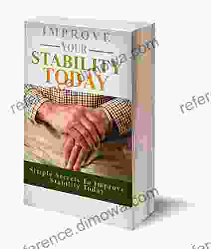 Improve Your Stability Today: Improve Your Stability Today