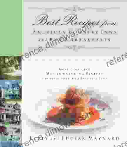 Best Recipes from American Country Inns and Bed and Breakfasts: More Than 1 500 Mouthwatering Recipes from 340 of America s Favorite Inns