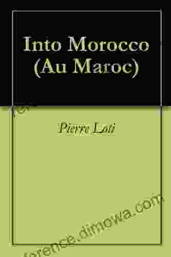 Into Morocco (Au Maroc) Pierre Loti