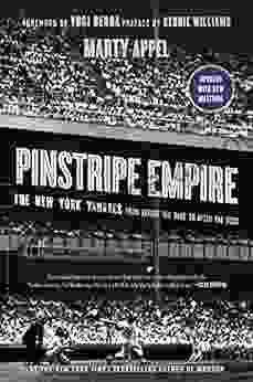 Pinstripe Empire: The New York Yankees From Before The Babe To After The Boss